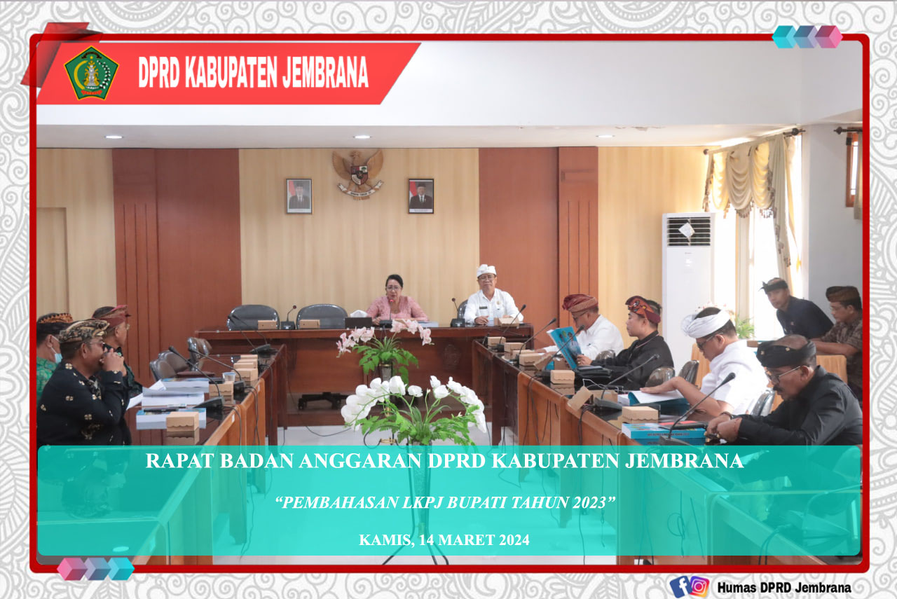 Cover Membahas LKPJ Bupati Tahun 2023 Badan Anggaran (Banggar) DPRD Kabupaten Jembrana Gelar Rapat Ruang Rapat Internal