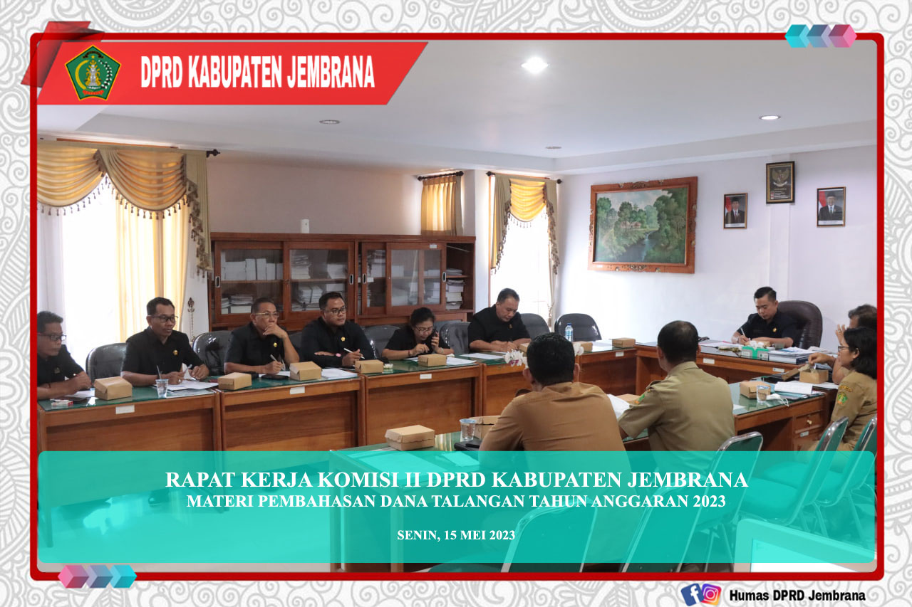 Cover Rapat Kerja Komisi II DPRD Kabupaten Jembrana Agenda Pembahasan Dana Talangan Tahun Anggaran 2023