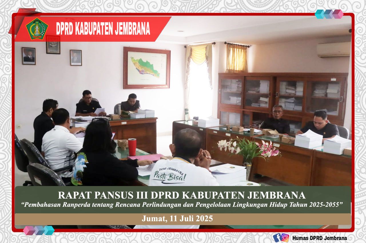 Cover Pansus III DPRD Jembrana Gelar Rapat Kerja Bahas Ranperda Lingkungan Hidup 2025–2055